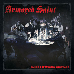 Armored Saint - Win Hands Down (2015), Metal Blade Records