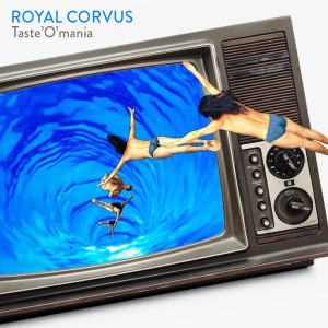 Royal Corvus - Taste'O'Mania (2015)