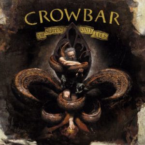 Crowbar Serpent Only Lies (Oct 28, 2016)